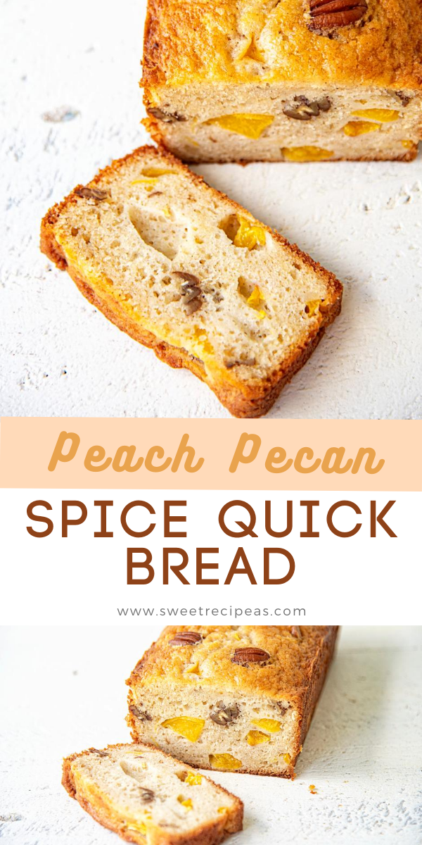 Peach Pecan Spice Quick Bread