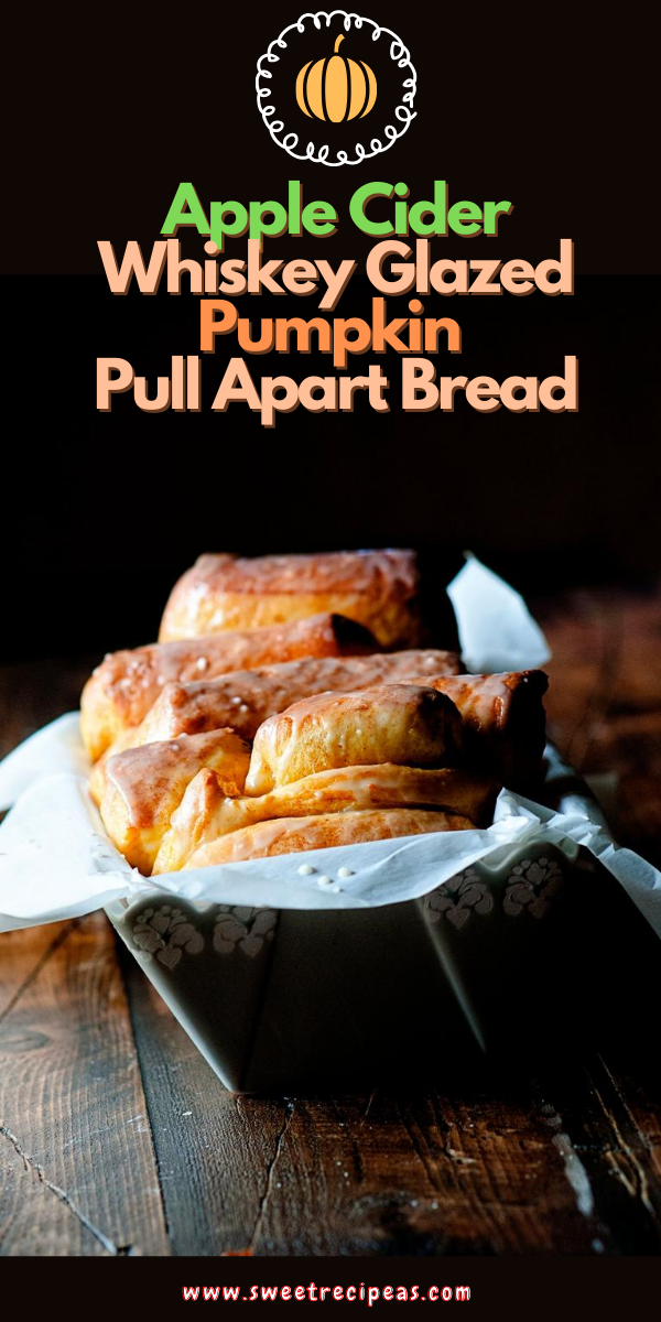 Apple Cider Whiskey Glazed Pumpkin Pull Apart Bread