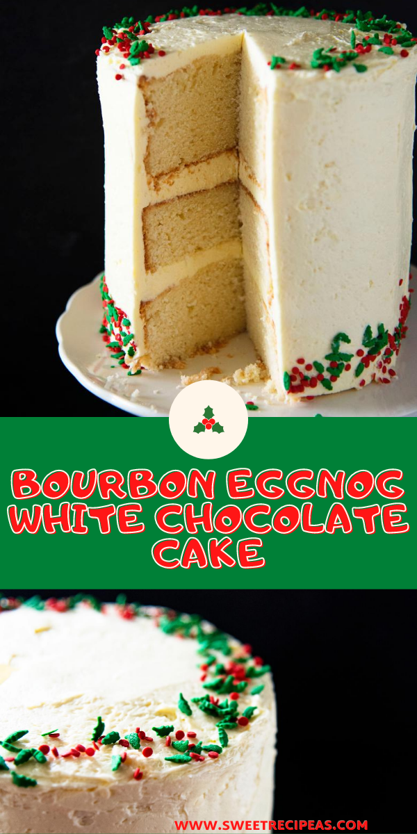 Bourbon Eggnog White Chocolate Cake