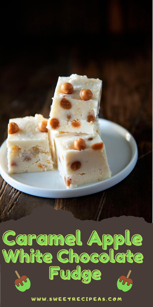 Caramel Apple White Chocolate Fudge