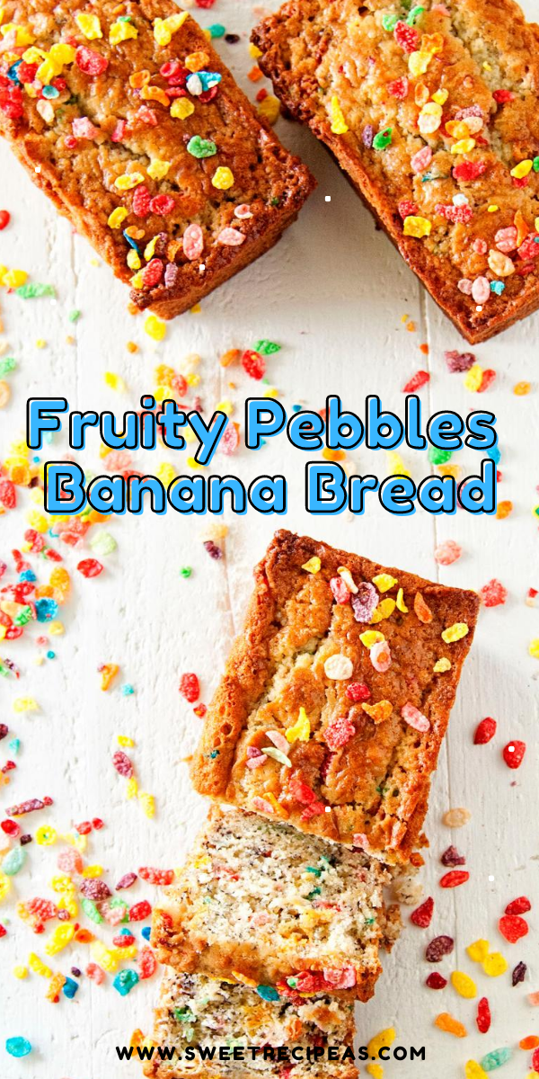 Fruity Pebbles Banana Bread