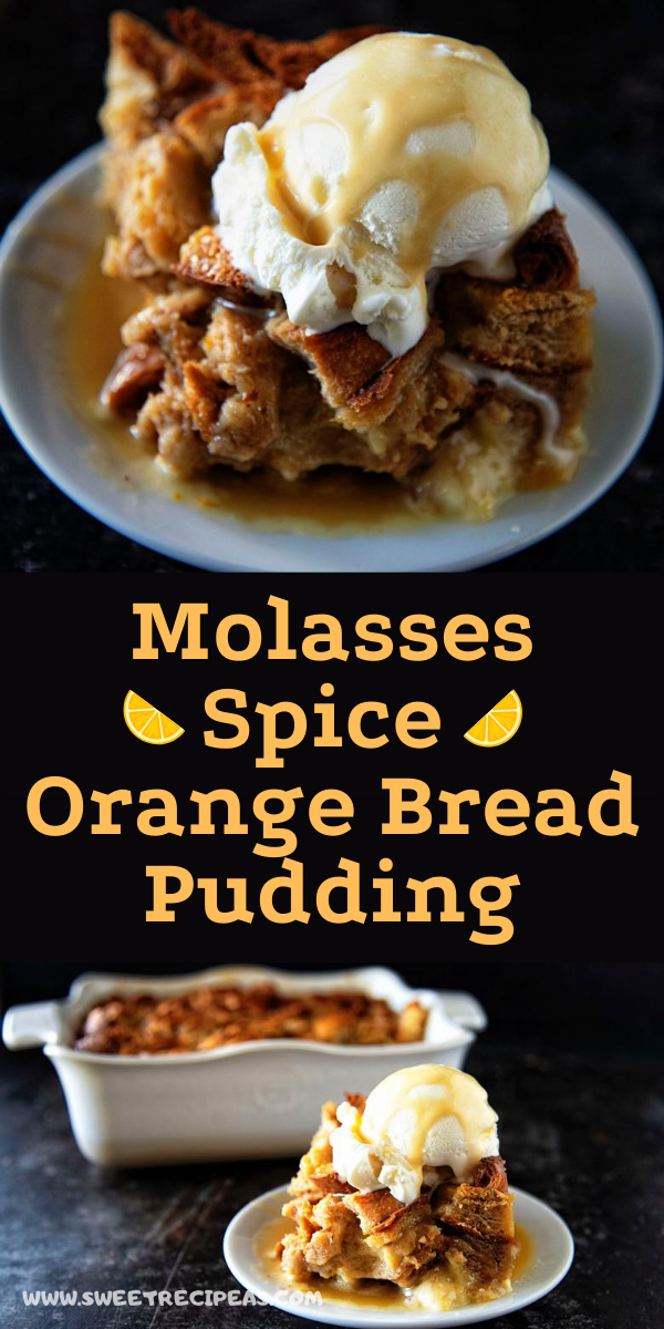 Molasses Spice Orange Bread Pudding