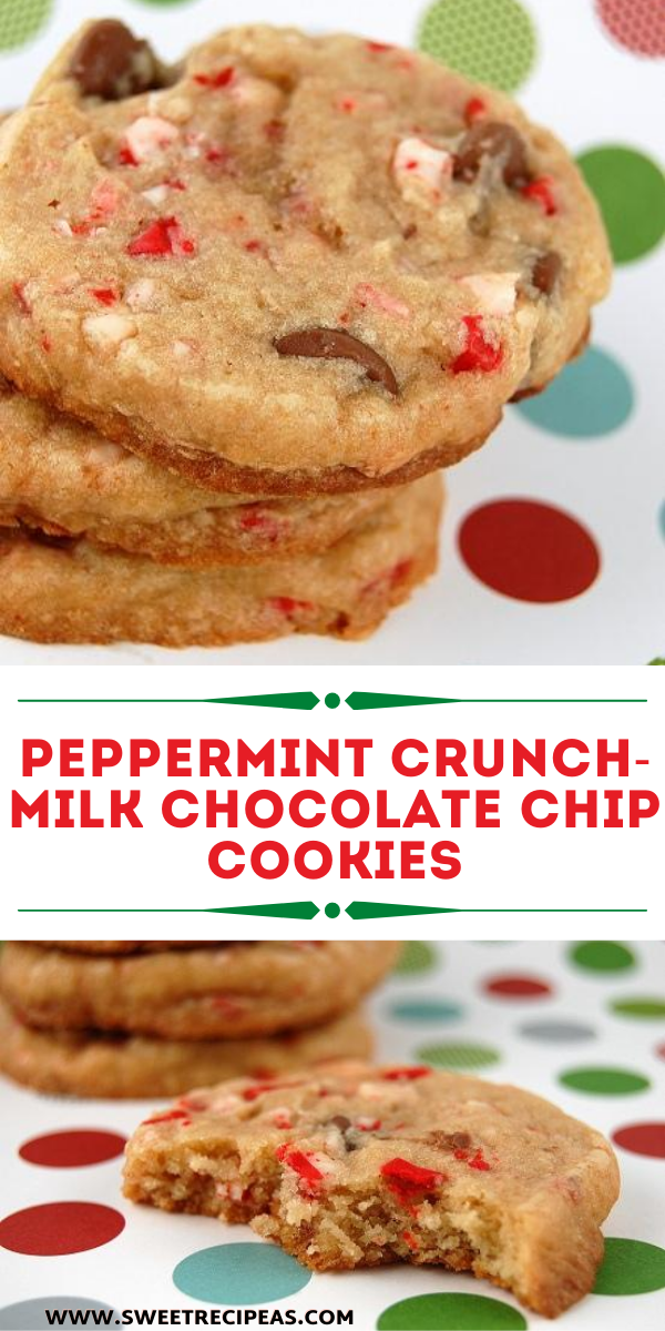 Peppermint Crunch-Milk Chocolate Chip Cookies