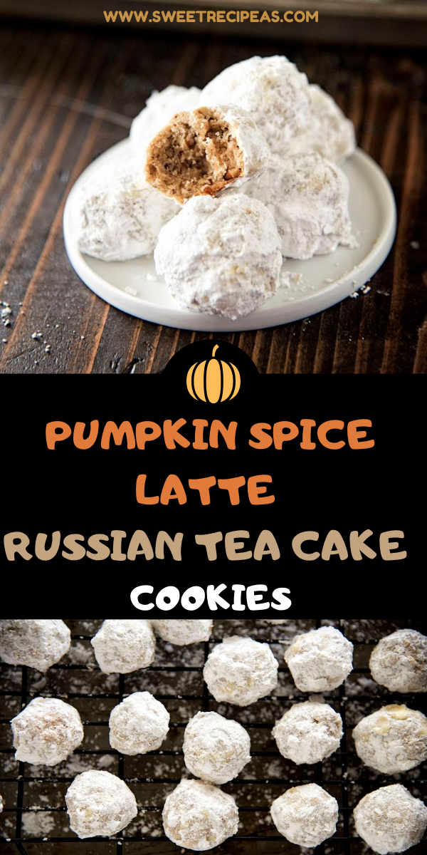 Pumpkin Spice Latte Russian Tea Cake Cookies