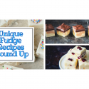 Unique Fudge Recipes Round Up